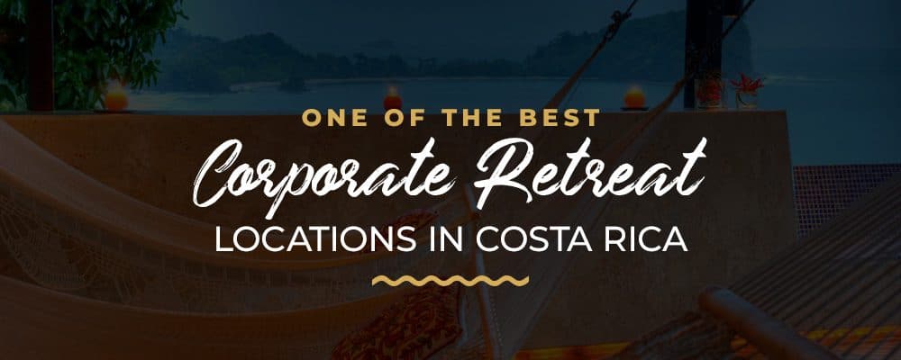 Corporate retreat location costa rica